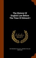 History of English Law Before the Time of Edward I