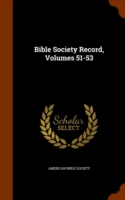 Bible Society Record, Volumes 51-53
