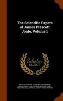 Scientific Papers of James Prescott Joule, Volume 1