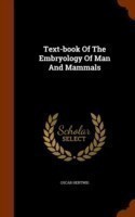 Text-Book of the Embryology of Man and Mammals