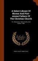 Select Library of Nicene and Post-Nicene Fathers of the Christian Church