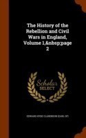 History of the Rebellion and Civil Wars in England, Volume 1, Page 2