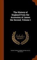 History of England from the Accession of James the Second, Volume 1