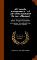 Systematic Arrangement of Lord Coke's First Institute of the Laws of England