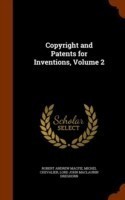 Copyright and Patents for Inventions, Volume 2