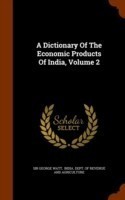 Dictionary of the Economic Products of India, Volume 2