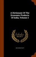 Dictionary of the Economic Products of India, Volume 2