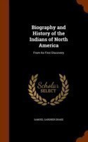 Biography and History of the Indians of North America