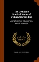 Complete Poetical Works of William Cowper, Esq.