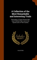 Collection of the Most Remarkable and Interesting Trials