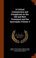 Critical Commentary and Paraphrase on the Old and New Testament and the Apocrypha Volume 3
