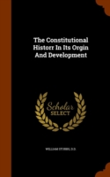 Constitutional Historr in Its Orgin and Development