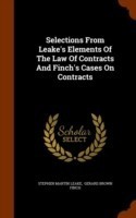 Selections from Leake's Elements of the Law of Contracts and Finch's Cases on Contracts