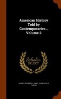 American History Told by Contemporaries .. Volume 2