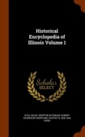Historical Encyclopedia of Illinois Volume 1