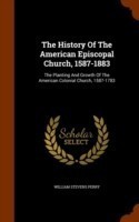 History of the American Episcopal Church, 1587-1883