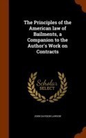 Principles of the American Law of Bailments, a Companion to the Author's Work on Contracts