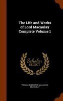 Life and Works of Lord Macaulay Complete Volume 1