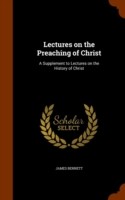 Lectures on the Preaching of Christ