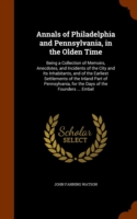 Annals of Philadelphia and Pennsylvania, in the Olden Time