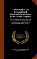 History of the Boroughs and Municipal Corporations of the United Kingdom