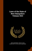 Laws of the State of New Hampshire Volume 1913