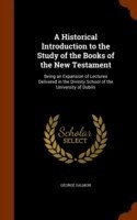 Historical Introduction to the Study of the Books of the New Testament
