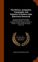 History, Antiquities, Topography, and Statistics of Eastern India [Electronic Resource]