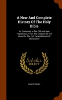 New and Complete History of the Holy Bible