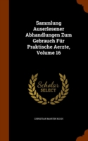 Sammlung Auserlesener Abhandlungen Zum Gebrauch Fur Praktische Aerzte, Volume 16