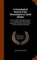 Genealogical Record of the Descendants of Jacob Beidler