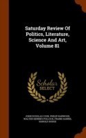 Saturday Review of Politics, Literature, Science and Art, Volume 81