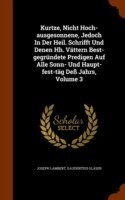 Kurtze, Nicht Hoch-Ausgesonnene, Jedoch in Der Heil. Schrifft Und Denen Hh. Vattern Best-Gegrundete Predigen Auf Alle Sonn- Und Haupt-Fest-Tag Dess Jahrs, Volume 3