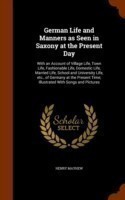 German Life and Manners as Seen in Saxony at the Present Day
