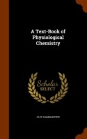 Text-Book of Physiological Chemistry