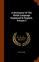 Dictionary of the Welsh Language Explained in English, Volume 2