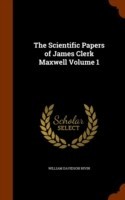 Scientific Papers of James Clerk Maxwell Volume 1