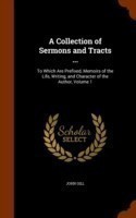 Collection of Sermons and Tracts ...