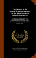 Debates in the Several State Conventions on the Adoption of the Federal Constitution