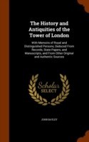 History and Antiquities of the Tower of London
