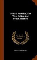 Central America, the West Indies and South America