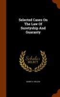 Selected Cases on the Law of Suretyship and Guaranty