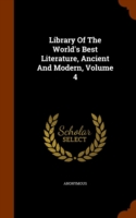 Library of the World's Best Literature, Ancient and Modern, Volume 4