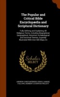 Popular and Critical Bible Encyclopaedia and Scriptural Dictionary