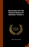 Researches Into the Physical History of Mankind, Volume 4