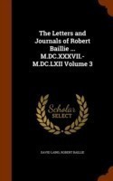 Letters and Journals of Robert Baillie ... M.DC.XXXVII.-M.DC.LXII Volume 3