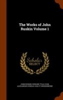 Works of John Ruskin Volume 1