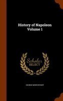 History of Napoleon Volume 1