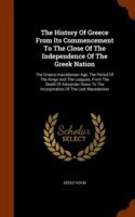 History of Greece from Its Commencement to the Close of the Independence of the Greek Nation
