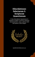 Dilucidationes Selectarum S. Scripturae Quaestionum